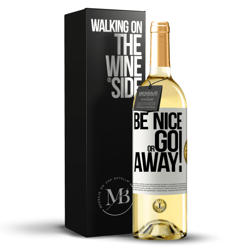 29,95 € Envio grátis | Vinho branco Edição WHITE Be nice or go away Etiqueta Branca. Etiqueta personalizável Vinho jovem Colheita 2025 Verdejo