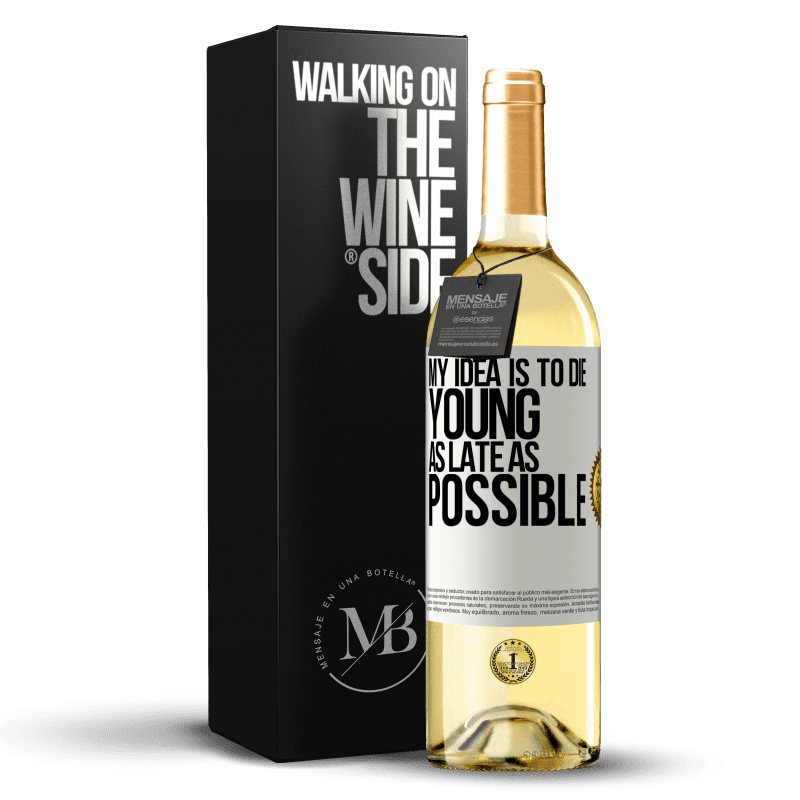 29,95 € Free Shipping | White Wine WHITE Edition My idea is to die young as late as possible White Label. Customizable label Young wine Harvest 2023 Verdejo