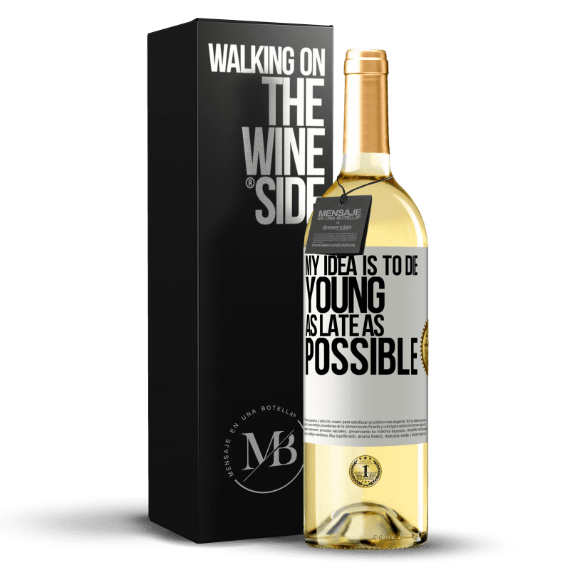 29,95 € Free Shipping | White Wine WHITE Edition My idea is to die young as late as possible White Label. Customizable label Young wine Harvest 2025 Verdejo