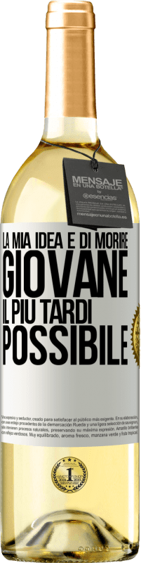 29,95 € | Vino bianco Edizione WHITE La mia idea è di morire giovane il più tardi possibile Etichetta Bianca. Etichetta personalizzabile Vino giovane Raccogliere 2024 Verdejo