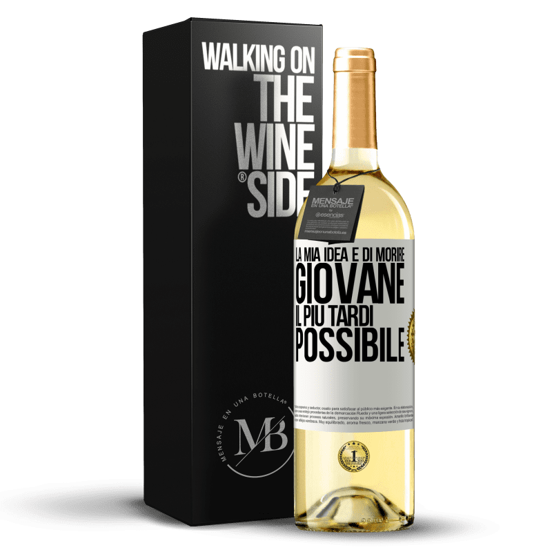 29,95 € Spedizione Gratuita | Vino bianco Edizione WHITE La mia idea è di morire giovane il più tardi possibile Etichetta Bianca. Etichetta personalizzabile Vino giovane Raccogliere 2025 Verdejo