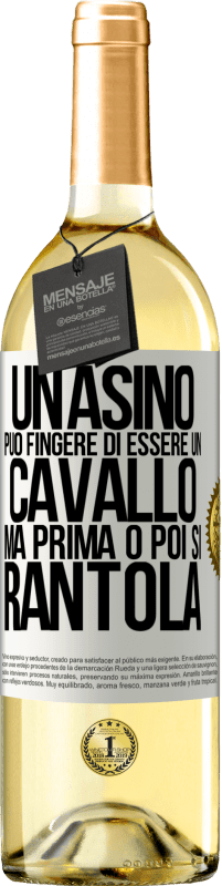 29,95 € | Vino bianco Edizione WHITE Un asino può fingere di essere un cavallo, ma prima o poi si rantola Etichetta Bianca. Etichetta personalizzabile Vino giovane Raccogliere 2024 Verdejo