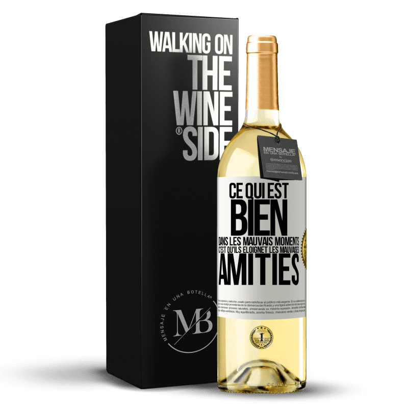 29,95 € Envoi gratuit | Vin blanc Édition WHITE Ce qui est bien dans les mauvais moments c'est qu'ils éloignet les mauvaises amitiés Étiquette Blanche. Étiquette personnalisable Vin jeune Récolte 2024 Verdejo