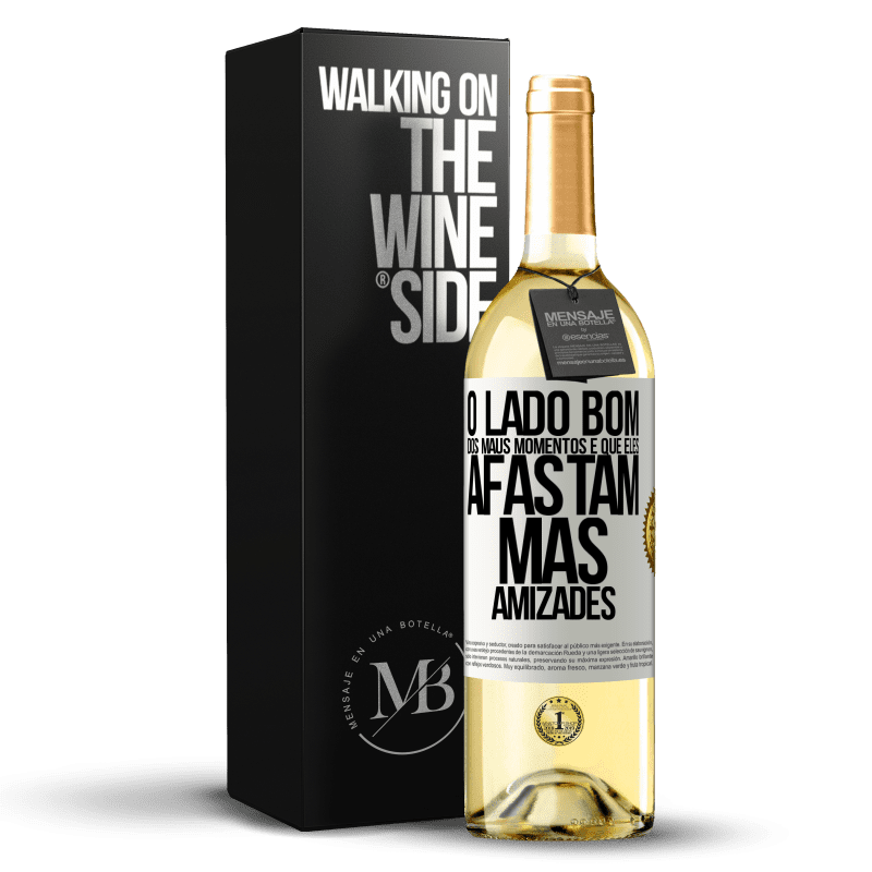 29,95 € Envio grátis | Vinho branco Edição WHITE O lado bom dos maus momentos é que eles afastam más amizades Etiqueta Branca. Etiqueta personalizável Vinho jovem Colheita 2024 Verdejo