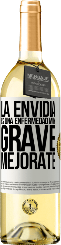 29,95 € Envío gratis | Vino Blanco Edición WHITE La envidia es una enfermedad muy grave, mejórate Etiqueta Blanca. Etiqueta personalizable Vino joven Cosecha 2025 Verdejo