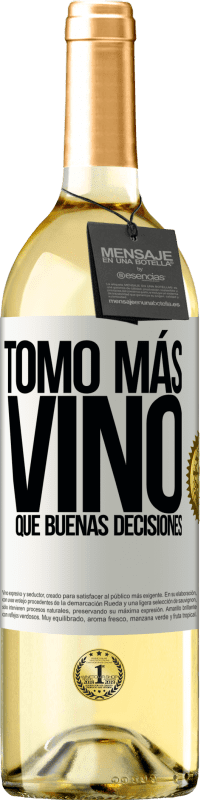 29,95 € Envío gratis | Vino Blanco Edición WHITE Tomo más vino que buenas decisiones Etiqueta Blanca. Etiqueta personalizable Vino joven Cosecha 2023 Verdejo
