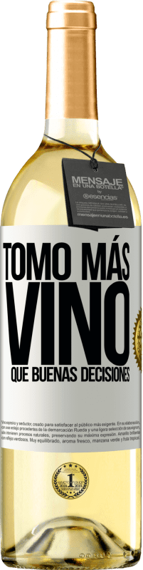 29,95 € Envío gratis | Vino Blanco Edición WHITE Tomo más vino que buenas decisiones Etiqueta Blanca. Etiqueta personalizable Vino joven Cosecha 2025 Verdejo