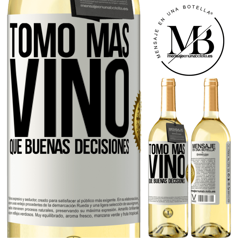 29,95 € Envío gratis | Vino Blanco Edición WHITE Tomo más vino que buenas decisiones Etiqueta Blanca. Etiqueta personalizable Vino joven Cosecha 2023 Verdejo