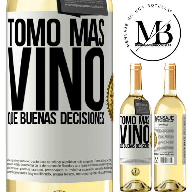29,95 € Envío gratis | Vino Blanco Edición WHITE Tomo más vino que buenas decisiones Etiqueta Blanca. Etiqueta personalizable Vino joven Cosecha 2025 Verdejo