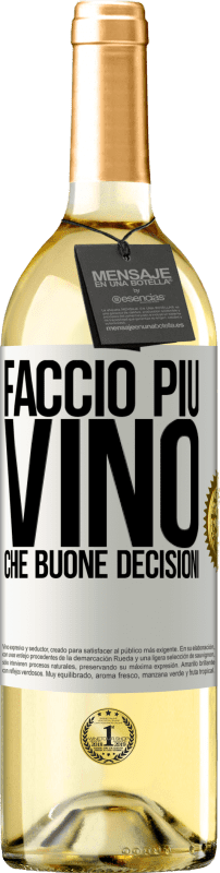 29,95 € | Vino bianco Edizione WHITE Faccio più vino che buone decisioni Etichetta Bianca. Etichetta personalizzabile Vino giovane Raccogliere 2023 Verdejo