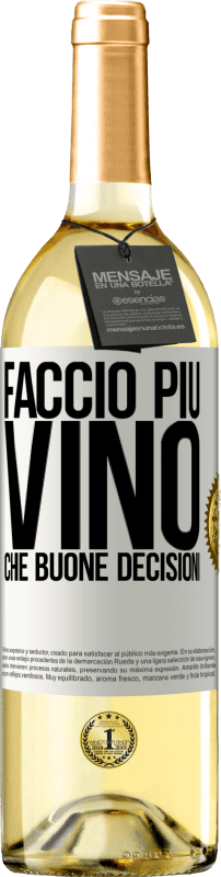 29,95 € Spedizione Gratuita | Vino bianco Edizione WHITE Faccio più vino che buone decisioni Etichetta Bianca. Etichetta personalizzabile Vino giovane Raccogliere 2025 Verdejo