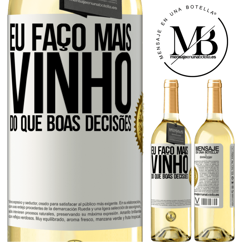 29,95 € Envio grátis | Vinho branco Edição WHITE Eu faço mais vinho do que boas decisões Etiqueta Branca. Etiqueta personalizável Vinho jovem Colheita 2023 Verdejo