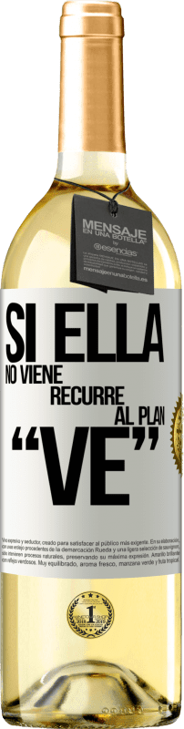 29,95 € | 白ワイン WHITEエディション Si ella no viene, recurre al plan VE ホワイトラベル. カスタマイズ可能なラベル 若いワイン 収穫 2023 Verdejo