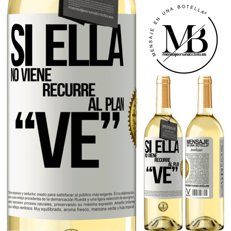 29,95 € Free Shipping | White Wine WHITE Edition Si ella no viene, recurre al plan VE White Label. Customizable label Young wine Harvest 2022 Verdejo