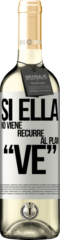 29,95 € | Vin blanc Édition WHITE Si ella no viene, recurre al plan VE Étiquette Blanche. Étiquette personnalisable Vin jeune Récolte 2024 Verdejo