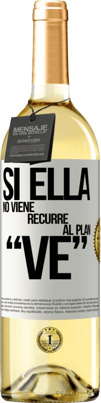 29,95 € Kostenloser Versand | Weißwein WHITE Ausgabe Si ella no viene, recurre al plan VE Weißes Etikett. Anpassbares Etikett Junger Wein Ernte 2023 Verdejo