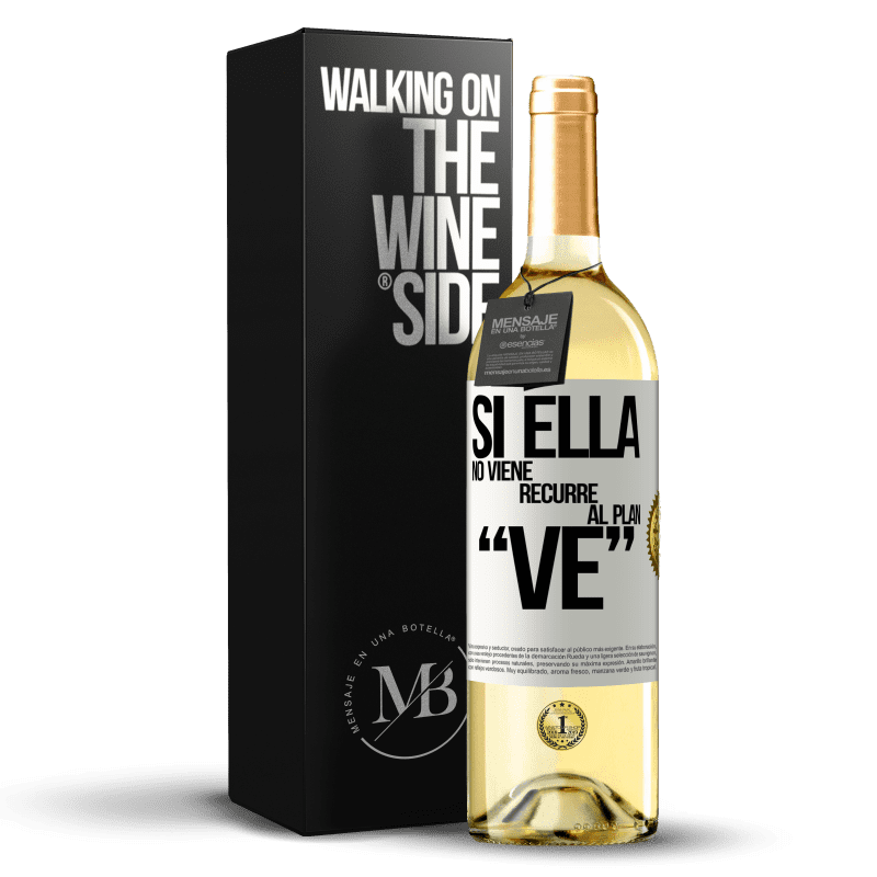 29,95 € Spedizione Gratuita | Vino bianco Edizione WHITE Si ella no viene, recurre al plan VE Etichetta Bianca. Etichetta personalizzabile Vino giovane Raccogliere 2025 Verdejo