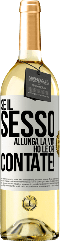 29,95 € | Vino bianco Edizione WHITE Se il sesso allunga la vita, ho le ore contate! Etichetta Bianca. Etichetta personalizzabile Vino giovane Raccogliere 2024 Verdejo