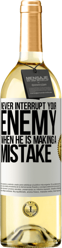 29,95 € | White Wine WHITE Edition Never interrupt your enemy when he is making a mistake White Label. Customizable label Young wine Harvest 2024 Verdejo