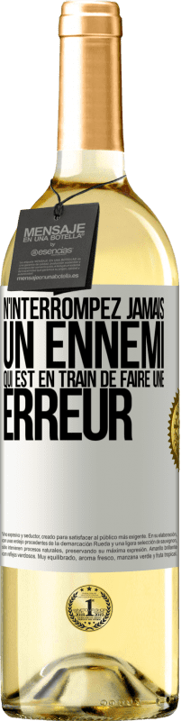 29,95 € Envoi gratuit | Vin blanc Édition WHITE N'interrompez jamais un ennemi qui est en train de faire une erreur Étiquette Blanche. Étiquette personnalisable Vin jeune Récolte 2025 Verdejo