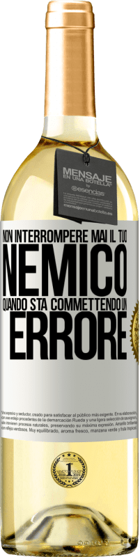 29,95 € | Vino bianco Edizione WHITE Non interrompere mai il tuo nemico quando sta commettendo un errore Etichetta Bianca. Etichetta personalizzabile Vino giovane Raccogliere 2024 Verdejo