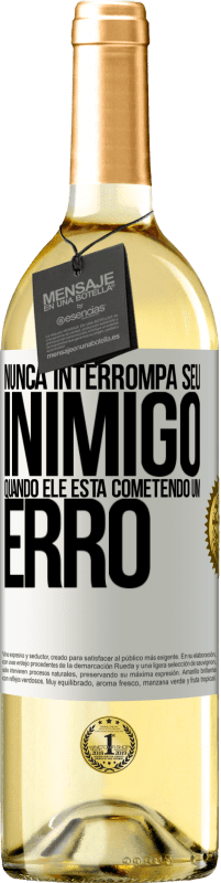 29,95 € | Vinho branco Edição WHITE Nunca interrompa seu inimigo quando ele está cometendo um erro Etiqueta Branca. Etiqueta personalizável Vinho jovem Colheita 2024 Verdejo