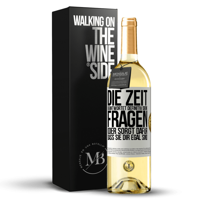 29,95 € Kostenloser Versand | Weißwein WHITE Ausgabe Die Zeit beantwortet definitiv deine Fragen oder sorgt dafür, dass sie dir egal sind Weißes Etikett. Anpassbares Etikett Junger Wein Ernte 2023 Verdejo