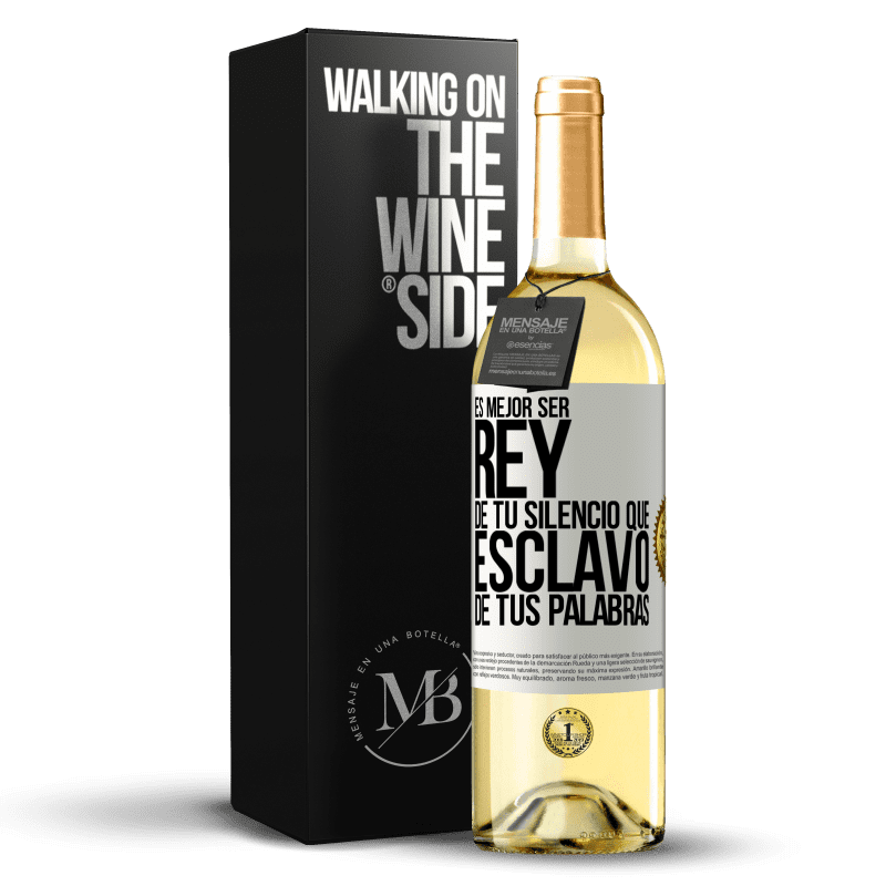 29,95 € Envío gratis | Vino Blanco Edición WHITE Es mejor ser rey de tu silencio que esclavo de tus palabras Etiqueta Blanca. Etiqueta personalizable Vino joven Cosecha 2025 Verdejo