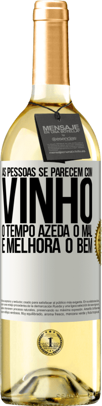 29,95 € | Vinho branco Edição WHITE As pessoas se parecem com vinho. O tempo azeda o mal e melhora o bem Etiqueta Branca. Etiqueta personalizável Vinho jovem Colheita 2025 Verdejo