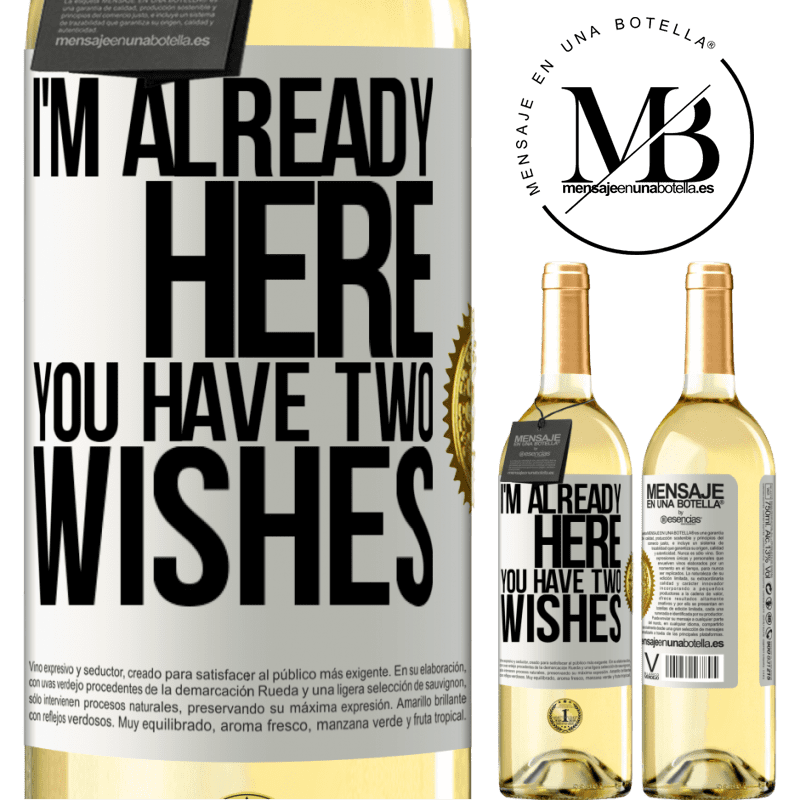 29,95 € Free Shipping | White Wine WHITE Edition I'm already here. You have two wishes White Label. Customizable label Young wine Harvest 2024 Verdejo