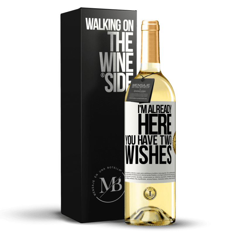 29,95 € Free Shipping | White Wine WHITE Edition I'm already here. You have two wishes White Label. Customizable label Young wine Harvest 2024 Verdejo