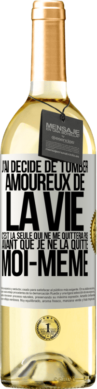 29,95 € Envoi gratuit | Vin blanc Édition WHITE J'ai décidé de tomber amoureux de la vie. C'est la seule qui ne me quittera pas avant que je ne la quitte moi-même Étiquette Blanche. Étiquette personnalisable Vin jeune Récolte 2025 Verdejo