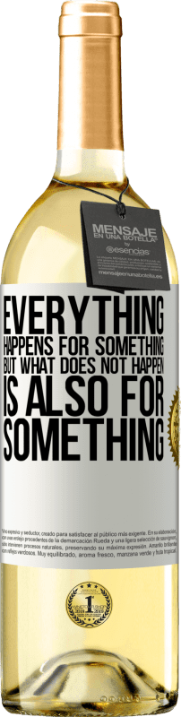 «Everything happens for something, but what does not happen, is also for something» WHITE Edition