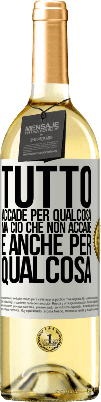 29,95 € | Vino bianco Edizione WHITE Tutto accade per qualcosa, ma ciò che non accade, è anche per qualcosa Etichetta Bianca. Etichetta personalizzabile Vino giovane Raccogliere 2024 Verdejo