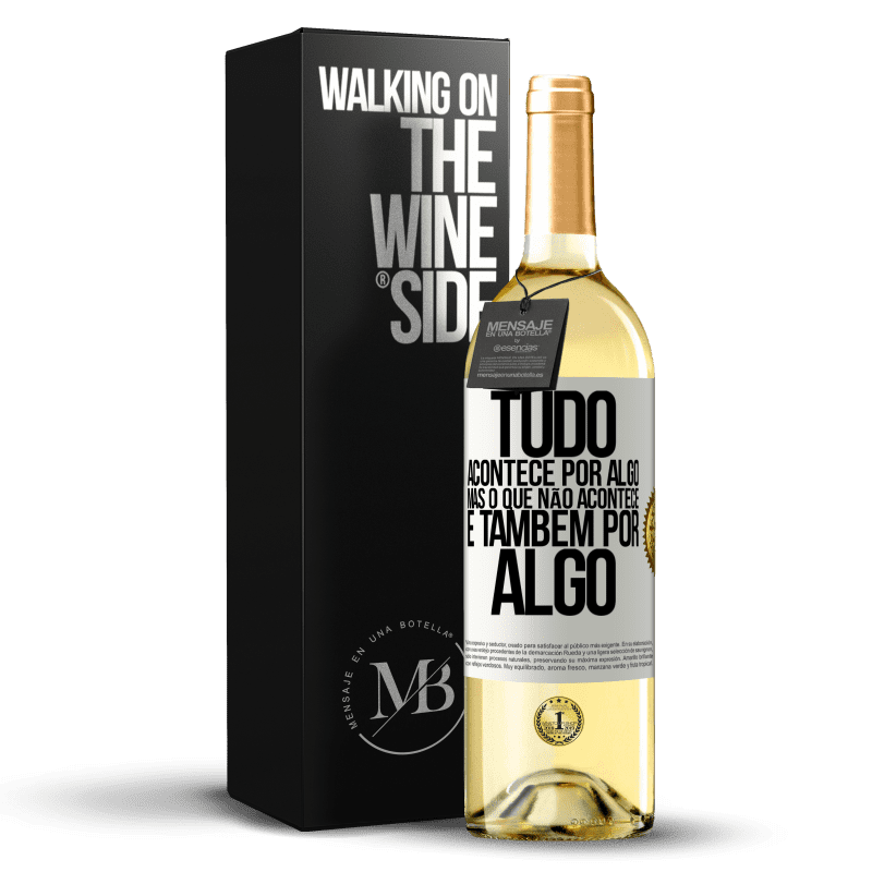 29,95 € Envio grátis | Vinho branco Edição WHITE Tudo acontece por algo, mas o que não acontece, é também por algo Etiqueta Branca. Etiqueta personalizável Vinho jovem Colheita 2024 Verdejo