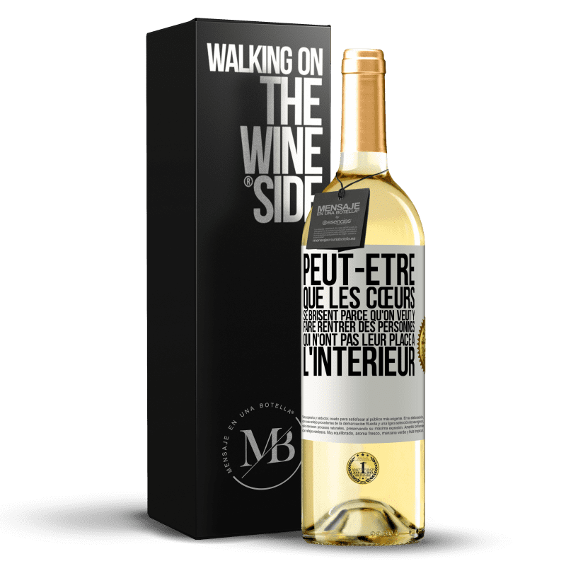 29,95 € Envoi gratuit | Vin blanc Édition WHITE Peut-être que les cœurs se brisent parce qu'on veut y faire rentrer des personnes qui n'ont pas leur place à l'intérieur Étiquette Blanche. Étiquette personnalisable Vin jeune Récolte 2024 Verdejo