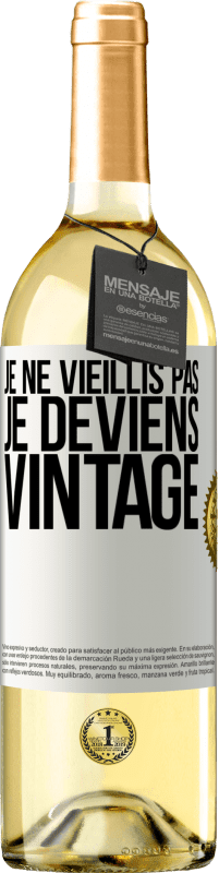 29,95 € | Vin blanc Édition WHITE Je ne vieillis pas, je deviens vintage Étiquette Blanche. Étiquette personnalisable Vin jeune Récolte 2023 Verdejo