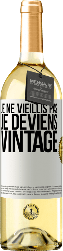 29,95 € Envoi gratuit | Vin blanc Édition WHITE Je ne vieillis pas, je deviens vintage Étiquette Blanche. Étiquette personnalisable Vin jeune Récolte 2025 Verdejo