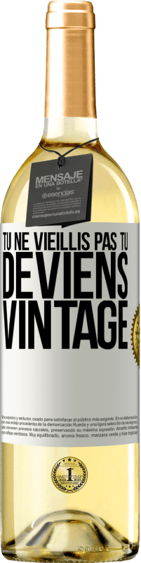 29,95 € Envoi gratuit | Vin blanc Édition WHITE Tu ne vieillis pas, tu deviens vintage Étiquette Blanche. Étiquette personnalisable Vin jeune Récolte 2023 Verdejo
