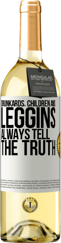 29,95 € | White Wine WHITE Edition Drunkards, children and leggins always tell the truth White Label. Customizable label Young wine Harvest 2025 Verdejo