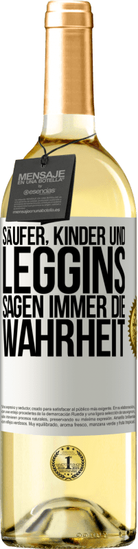 29,95 € Kostenloser Versand | Weißwein WHITE Ausgabe Säufer, Kinder und Leggins sagen immer die Wahrheit Weißes Etikett. Anpassbares Etikett Junger Wein Ernte 2025 Verdejo