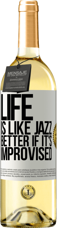 29,95 € | Белое вино Издание WHITE Жизнь как джаз ... лучше, если она импровизирована Белая этикетка. Настраиваемая этикетка Молодое вино Урожай 2023 Verdejo