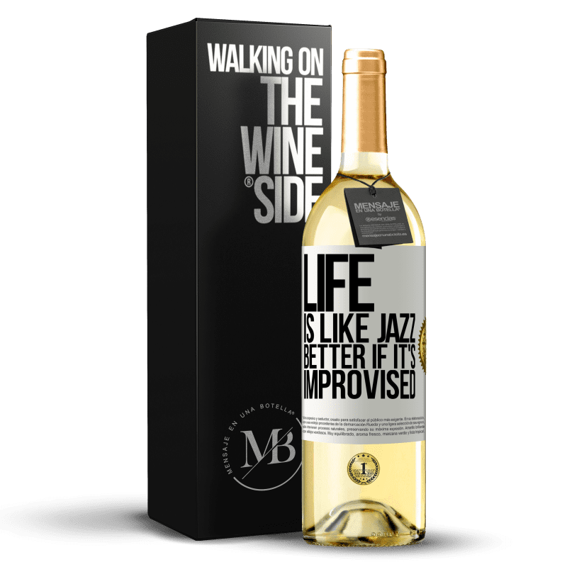 29,95 € Free Shipping | White Wine WHITE Edition Life is like jazz ... better if it's improvised White Label. Customizable label Young wine Harvest 2024 Verdejo