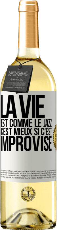 29,95 € | Vin blanc Édition WHITE La vie est comme le jazz, c'est mieux si c'est improvisé Étiquette Blanche. Étiquette personnalisable Vin jeune Récolte 2023 Verdejo