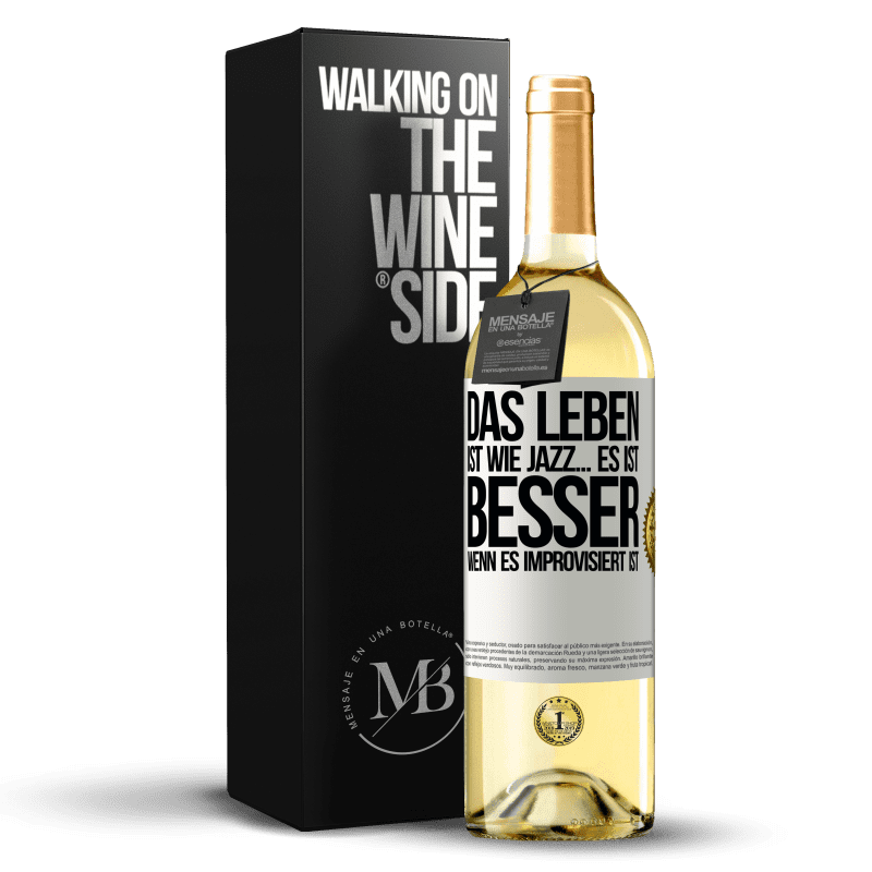 29,95 € Kostenloser Versand | Weißwein WHITE Ausgabe Das Leben ist wie Jazz… es ist besser, wenn es improvisiert ist Weißes Etikett. Anpassbares Etikett Junger Wein Ernte 2023 Verdejo