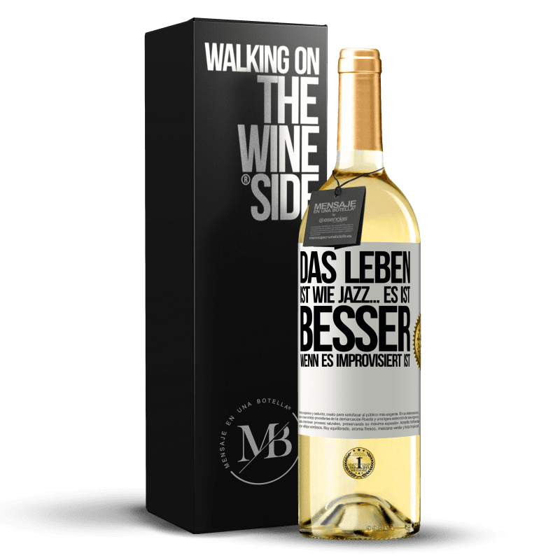 29,95 € Kostenloser Versand | Weißwein WHITE Ausgabe Das Leben ist wie Jazz… es ist besser, wenn es improvisiert ist Weißes Etikett. Anpassbares Etikett Junger Wein Ernte 2024 Verdejo