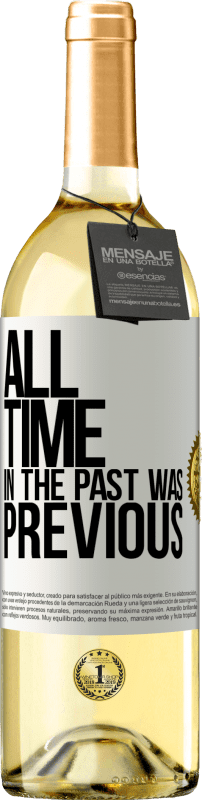 29,95 € Free Shipping | White Wine WHITE Edition All time in the past, was previous White Label. Customizable label Young wine Harvest 2024 Verdejo