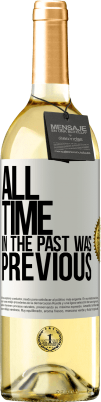 29,95 € | White Wine WHITE Edition All time in the past, was previous White Label. Customizable label Young wine Harvest 2025 Verdejo