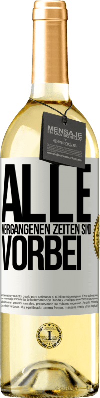29,95 € | Weißwein WHITE Ausgabe Alle vergangenen Zeiten sind vorbei Weißes Etikett. Anpassbares Etikett Junger Wein Ernte 2023 Verdejo