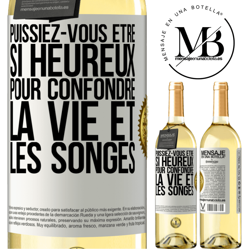 29,95 € Envoi gratuit | Vin blanc Édition WHITE Puissiez-vous être si heureux pour confondre la vie et les songes Étiquette Blanche. Étiquette personnalisable Vin jeune Récolte 2023 Verdejo